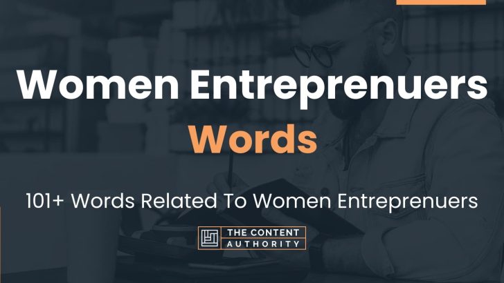 Women Entreprenuers Words – 101+ Words Related To Women Entreprenuers