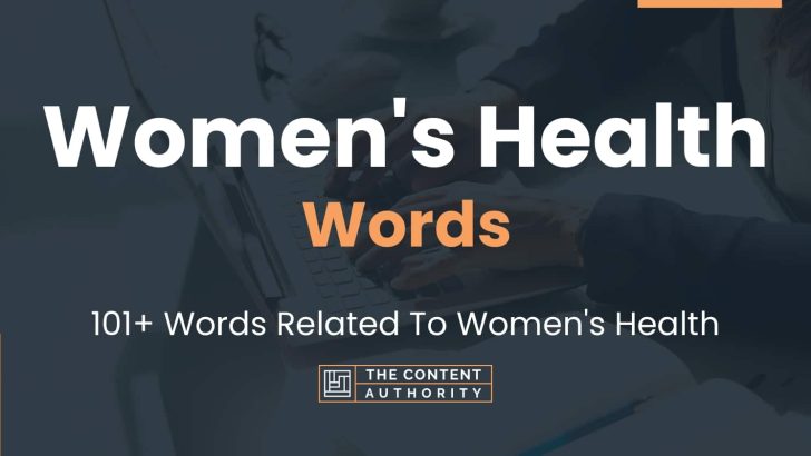 Women’s Health Words – 101+ Words Related To Women’s Health