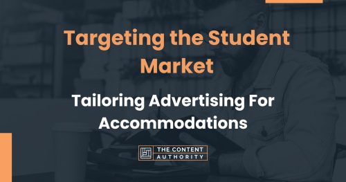 Targeting the Student Market: Tailoring Advertising For Accommodations