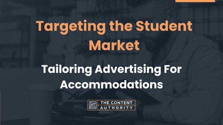 Targeting the Student Market: Tailoring Advertising For Accommodations