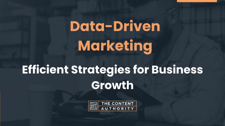 Data-Driven Marketing: Efficient Strategies for Business Growth