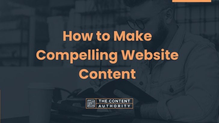 How to Make Compelling Website Content