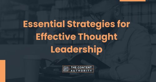 Essential Strategies for Effective Thought Leadership