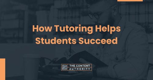 How Tutoring Helps Students Succeed